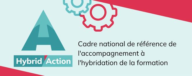 Hybrid’Action, le cadre national pour accompagner l’hybridation de la formation